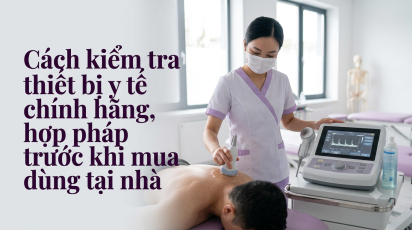 Cách kiểm tra thiết bị y tế chính hãng, hợp pháp trước khi mua dùng tại nhà