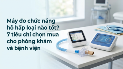 Máy đo chức năng hô hấp loại nào tốt? 7 tiêu chí chọn mua cho phòng khám và bệnh viện