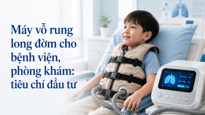 Máy vỗ rung long đờm cho bệnh viện, phòng khám: tiêu chí đầu tư