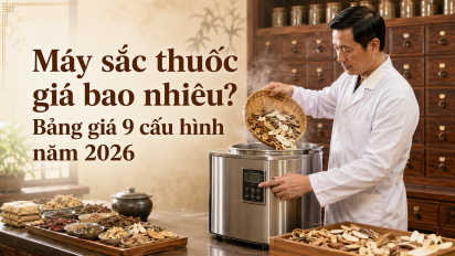 Máy sắc thuốc giá bao nhiêu? Bảng giá 9 cấu hình năm 2026