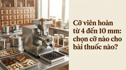 Cỡ viên hoàn từ 4 đến 10 mm: chọn cỡ nào cho bài thuốc nào?