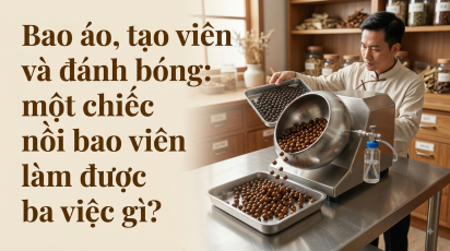 Bao áo, tạo viên và đánh bóng: một chiếc nồi bao viên làm được ba việc gì?