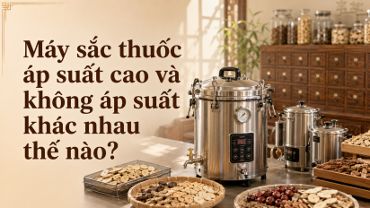 Máy sắc thuốc áp suất cao và không áp suất khác nhau thế nào?