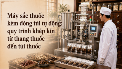 Máy sắc thuốc kèm đóng túi tự động: quy trình khép kín từ thang thuốc đến túi thuốc