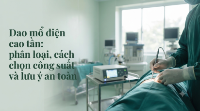 Dao mổ điện cao tần: phân loại, cách chọn công suất và lưu ý an toàn