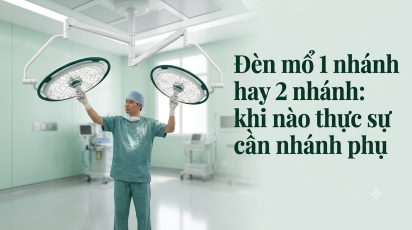 Đèn mổ 1 nhánh hay 2 nhánh: khi nào thực sự cần nhánh phụ