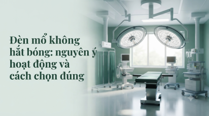 Đèn mổ không hắt bóng: nguyên lý hoạt động và cách chọn đúng