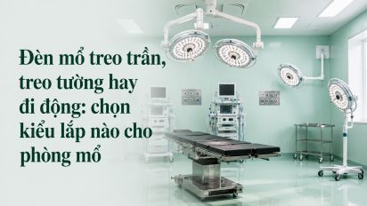 Đèn mổ treo trần, treo tường hay di động: chọn kiểu lắp nào cho phòng mổ
