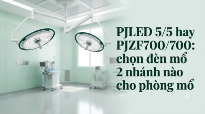 PJLED 5/5 hay PJZF700/700: chọn đèn mổ 2 nhánh nào cho phòng mổ