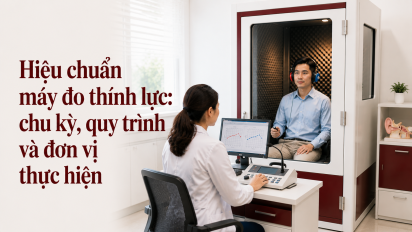 Hiệu chuẩn máy đo thính lực: chu kỳ, quy trình và đơn vị thực hiện