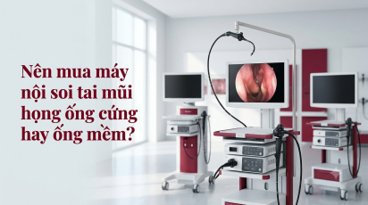 Nên mua máy nội soi tai mũi họng ống cứng hay ống mềm?