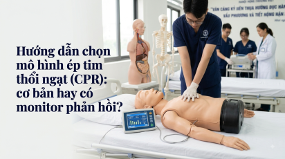 Hướng dẫn chọn mô hình ép tim thổi ngạt (CPR): cơ bản hay có monitor phản hồi?