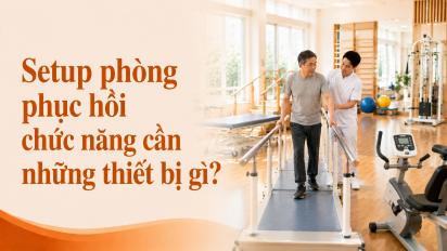 Setup phòng phục hồi chức năng cần những thiết bị gì?