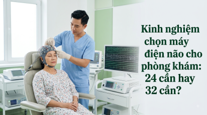 Kinh nghiệm chọn máy điện não cho phòng khám: 24 cần hay 32 cần?