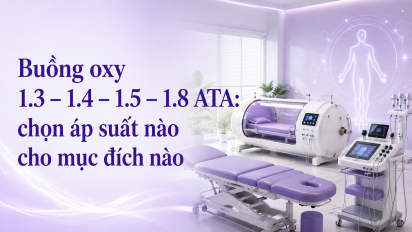 Buồng oxy 1.3 – 1.4 – 1.5 – 1.8 ATA: chọn áp suất nào cho mục đích nào