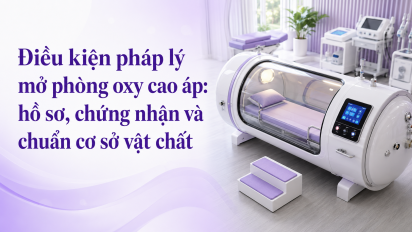 Điều kiện pháp lý mở phòng oxy cao áp: hồ sơ, chứng nhận và chuẩn cơ sở vật chất