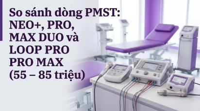 So sánh dòng PMST: NEO+, PRO, MAX DUO và LOOP PRO MAX (55 – 80 triệu)