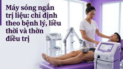 Máy sóng ngắn trị liệu: chỉ định theo bệnh lý, liều và thời gian điều trị