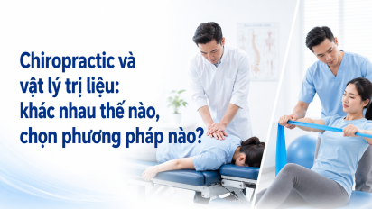 Chiropractic và vật lý trị liệu: khác nhau thế nào, chọn phương pháp nào?