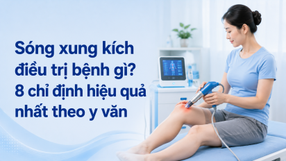 Sóng xung kích điều trị bệnh gì? 8 chỉ định hiệu quả nhất theo y văn