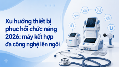 Xu hướng thiết bị phục hồi chức năng 2026: máy kết hợp đa công nghệ lên ngôi