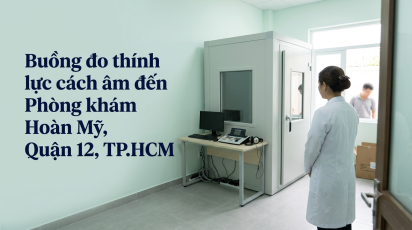 Buồng đo thính lực cách âm đến Phòng khám Hoàn Mỹ, Quận 12, TP.HCM