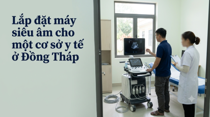 Lắp đặt máy siêu âm cho một cơ sở y tế ở Đồng Tháp