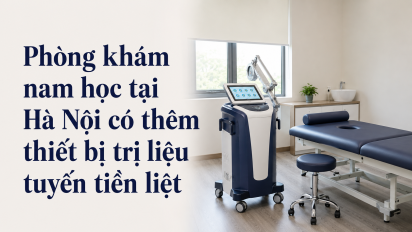 Phòng khám nam học tại Hà Nội có thêm thiết bị trị liệu tuyến tiền liệt