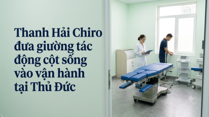 Thanh Hải Chiro đưa giường tác động cột sống vào vận hành tại Thủ Đức