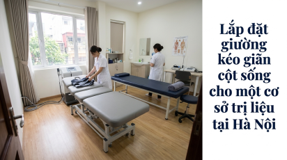 Lắp đặt giường kéo giãn cột sống cho một cơ sở trị liệu tại Hà Nội