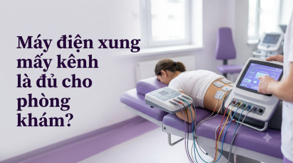 Máy điện xung mấy kênh là đủ cho phòng khám?