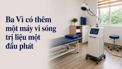Ba Vì có thêm một máy vi sóng trị liệu một đầu phát